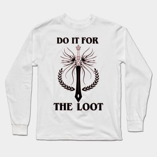 Dungeons and Dragons For the Loot Long Sleeve T-Shirt